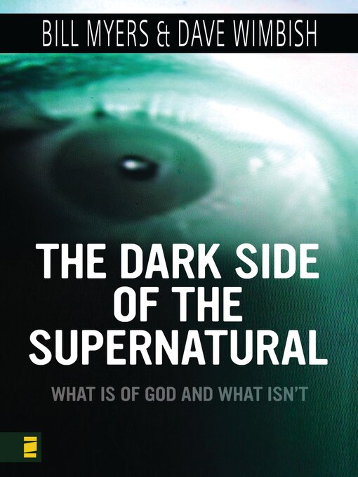 Title details for Dark Side of the Supernatural by Bill Myers - Available